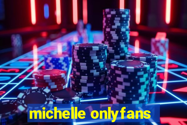 michelle onlyfans